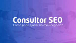Como um Consulto SEO pode ajudar?